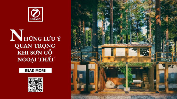 NHỮNG LƯU Ý QUAN TRỌNG KHI SƠN GỖ NGOẠI THẤT